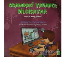 Odamdaki Yabancı: Bilgisayar - Bengi Semerci - Yeşil Dinozor