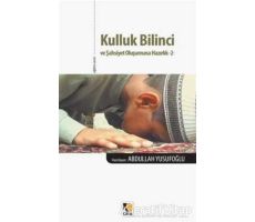 Kulluk Bilinci ve Şahsiyet Oluşumuna Hazırlık 2 - Abdullah Yusufoğlu - Çıra Yayınları