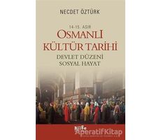 14 - 15. Asır Osmanlı Kültür Tarihi - Devlet Düzeni Sosyal Hayat