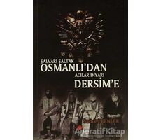 Şalvarlı Şaltak Osmanlıdan Acılar Diyarı Dersime - Sadık Erenler - Can Yayınları (Ali Adil Atalay)