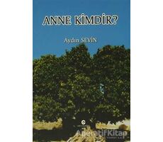 Anne Kimdir? - Aydın Sevin - Can Yayınları (Ali Adil Atalay)