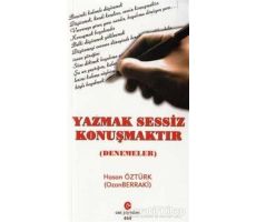 Yazmak Sessiz Konuşmaktır - Ozan Berraki - Can Yayınları (Ali Adil Atalay)