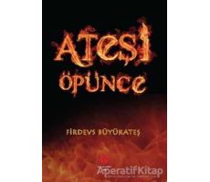 Ateşi Öpünce - Firdevs Büyükateş - Can Yayınları (Ali Adil Atalay)