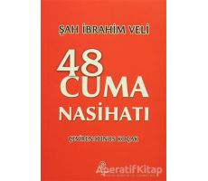 48 Cuma Nasihatı - Şah İbrahim Veli - Can Yayınları (Ali Adil Atalay)