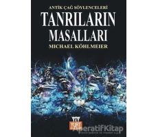 Tanrıların Masalları Mitolojinin Öyküsü - Michael Köhlmeier - Yurt Kitap Yayın