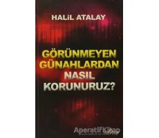 Görünmeyen Günahlardan Nasıl Korunuruz? - Halil Atalay - Yediveren Yayınları