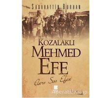 Kozalaklı Mehmed Efe - 1. Cilt - Sabahattin Burhan - Bilge Kültür Sanat