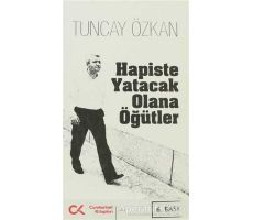Hapiste Yatacak Olana Öğütler - Tuncay Özkan - Cumhuriyet Kitapları