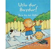 Uslu Dur, Baydur! - Phil Roxbee Cox - Bilge Kültür Sanat