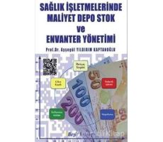 Sağlık İşletmelerinde Maliyet Depo Stok ve Envanter Yönetimi