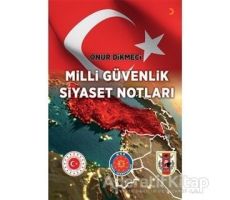 Milli Güvenlik Siyaset Notları - Onur Dikmeci - Cinius Yayınları