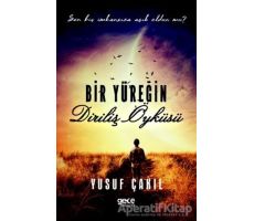 Bir Yüreğin Diriliş Öyküsü - Yusuf Çakıl - Gece Kitaplığı