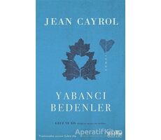 Yabancı Bedenler - Jean Cayrol - Bilge Kültür Sanat