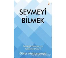 Sevmeyi Bilmek - Güler Muharremgil - Cinius Yayınları