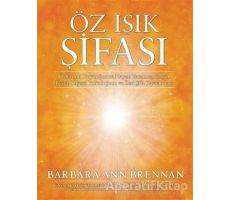 Öz Işık Şifası - Barbara Ann Brennan - Butik Yayınları