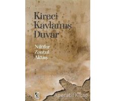 Kireci Kavlamış Duvar - Nilüfer Zontul Aktaş - Çıra Yayınları