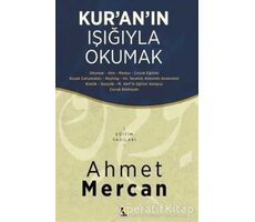 Kur’an’ın Işığıyla Okumak - Ahmet Mercan - Çıra Yayınları