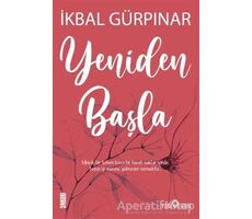 Yeniden Başla - İkbal Gürpınar - Yediveren Yayınları