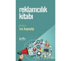 Reklamcılık Kitabı - İsa Kayaalp - Bilge Kültür Sanat