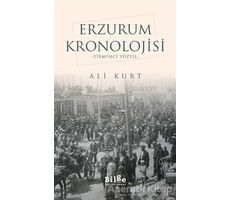 Erzurum Kronolojisi - Ali Kurt - Bilge Kültür Sanat