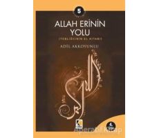 Allah Erinin Yolu - Adil Akkoyunlu - Çıra Yayınları