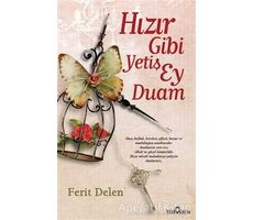 Hızır Gibi Yetiş Ey Duam - Ferit Delen - Yediveren Yayınları