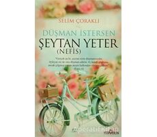 Düşman İstersen Şeytan Yeter (Nefis) - Selim Çoraklı - Yediveren Yayınları