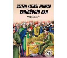 Sultan Altıncı Mehmed Vahidüddin Han - Özcan F. Koçoğlu - Çamlıca Çocuk Yayınları