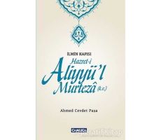 İlmin Kapısı Hazret-i Aliyyül Murteza - Ahmed Cevdet Paşa - Çamlıca Basım Yayın