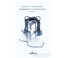 Mühürlü Vakitler - İsmail Demirel - Çıra Yayınları