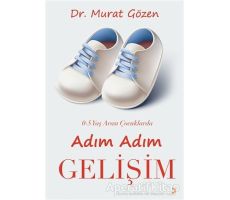 0-5 Yaş Arası Çocuklarda Adım Adım Gelişim - Murat Gözen - Cinius Yayınları