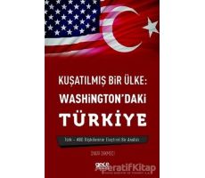 Kuşatılmış Bir Ülke: Washingtondaki Türkiye - Onur Dikmeci - Gece Kitaplığı