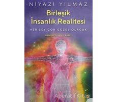 Birleşik İnsanlık Realitesi - Niyazi Yılmaz - Cinius Yayınları