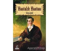 Hastalık Hastası - Jean-Baptiste Poquelin Moliere - Anonim Yayıncılık