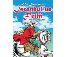 1001 Destandır İstanbulun Fethi - Muzaffer Taşyürek - Parıltı Yayınları