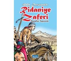 1001 Destandır Ridaniye Zaferi - Muzaffer Taşyürek - Parıltı Yayınları