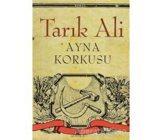 Ayna Korkusu - Tarık Ali - Agora Kitaplığı