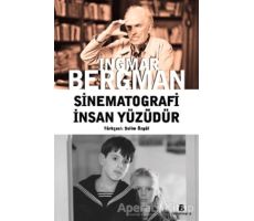 Sinematografi İnsan Yüzüdür - Ingmar Bergman - Agora Kitaplığı