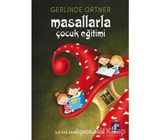 Masallarla Çocuk Eğitimi - Gerlinde Ortner - Aura Kitapları