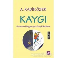 Kaygı - A. Kadir Özer - Aura Kitapları