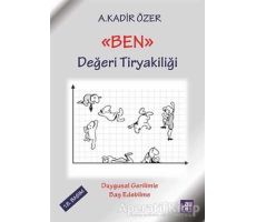 Ben - Değeri Tiryakiliği - A. Kadir Özer - Aura Kitapları