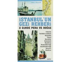 İstanbul’un Gezi Rehberi - 2 Günde Pera ve Boğaz - İsmail Güzelsoy - Alfa Yayınları