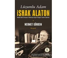 Lüzumlu Adam İshak Alaton - Mehmet Gündem - Alfa Yayınları