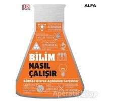 Bilim Nasıl Çalışır (Ciltli) - Kolektif - Alfa Yayınları