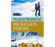 Bir Hayalin Peşinde - Nasuh Mahruki - Alfa Yayınları