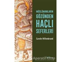Müslümanların Gözünden Haçlı Seferleri - Carole Hillenbrand - Alfa Yayınları
