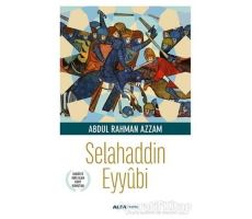 Selahaddin Eyyübi - Abdul Rahman Azzam - Alfa Yayınları
