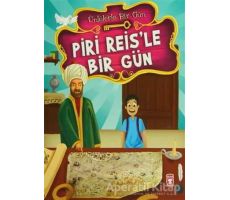 Piri Reis’le Bir Gün - Mustafa Orakçı - Timaş Çocuk