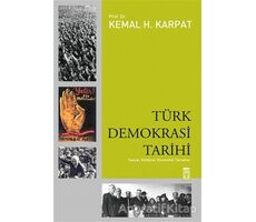 Türk Demokrasi Tarihi - Kemal H. Karpat - Timaş Yayınları