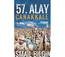 57. Alay Çanakkale - İsmail Bilgin - Timaş Yayınları